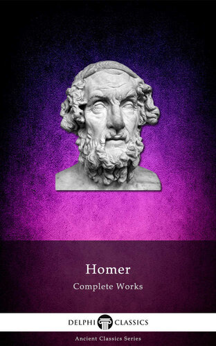 Delphi Complete Works Of Homer Illustrated Delphi Ancient Classics Book 2 Homer