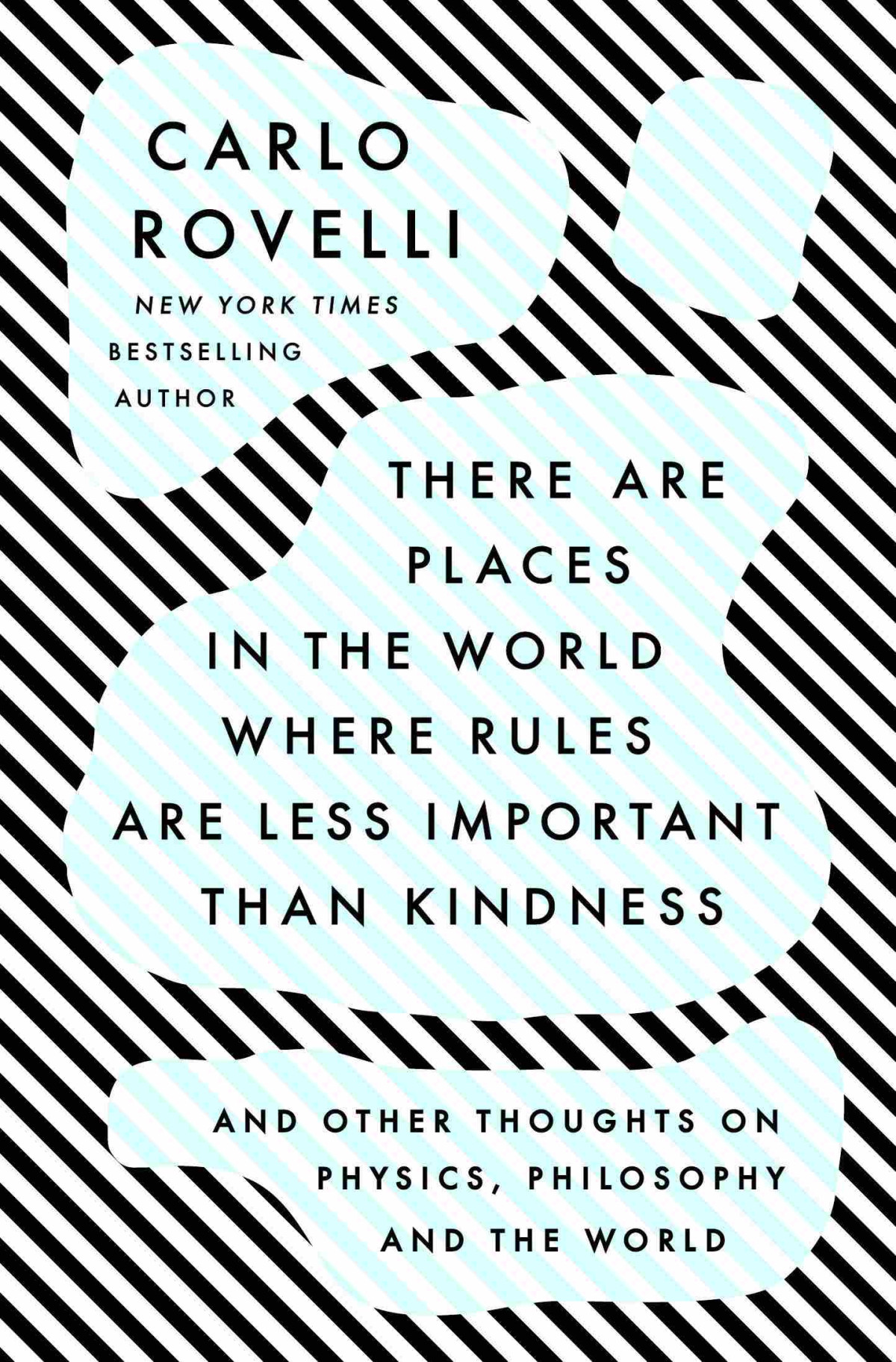 There Are Places In The World Where Rules Are Less Important Than Kindness Carlo Rovelli