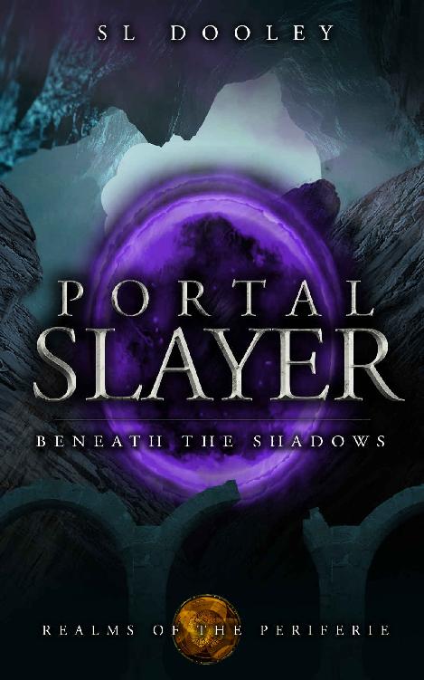 Portal Slayer Beneath The Shadows Sl Dooley