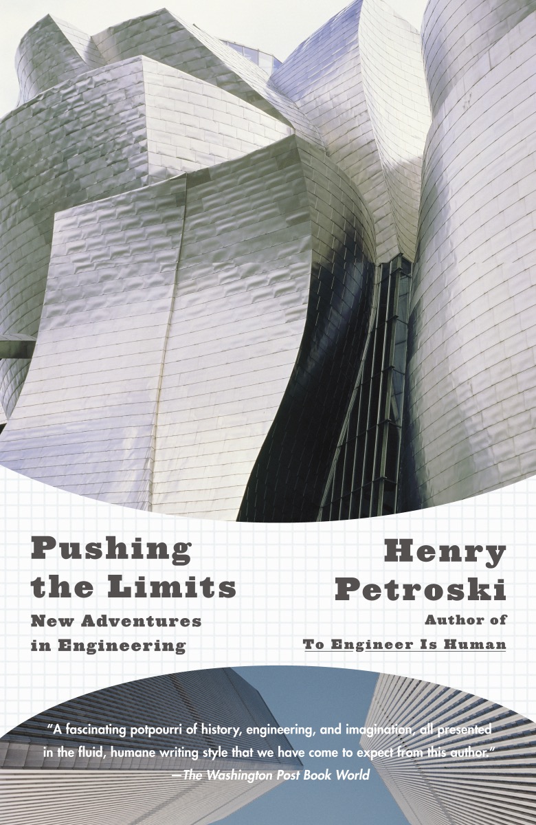 Pushing The Limits Henry Petroski