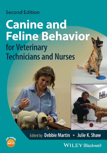 Canine And Feline Behavior For Veterinary Technicians And Nurses 2nd Edition Debbie Martin