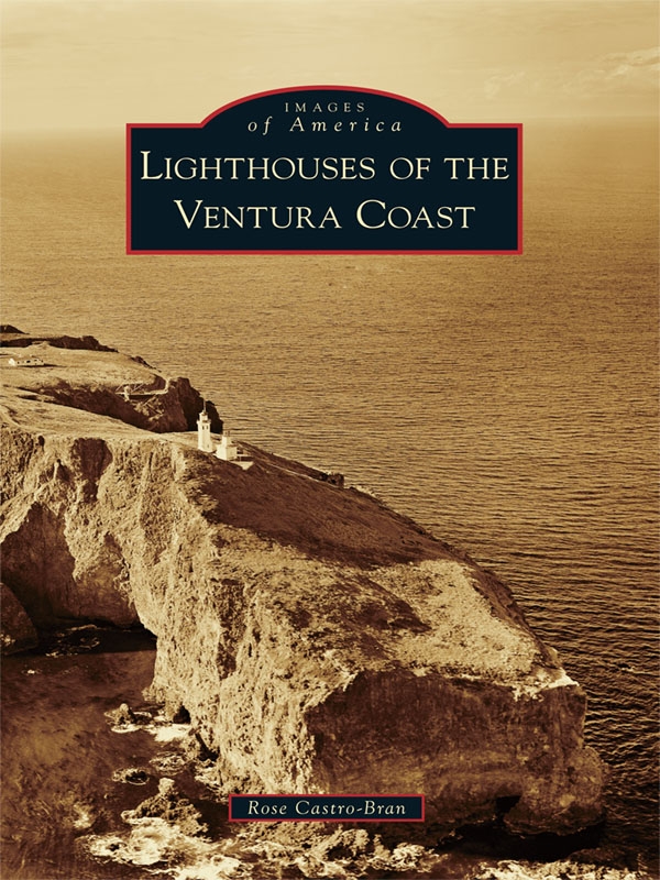 Lighthouses Of The Ventura Coast Rose Castrobran