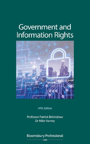 Government And Information Rights The Law Relating To Access Disclosure And Their Regulation Patrick Birkinshaw Mike Varney