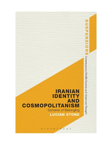 Iranian Identity And Cosmopolitanism Spheres Of Belonging Lucian Stone Editor