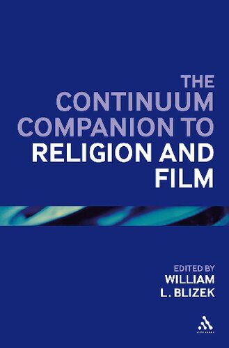 The Bloomsbury Companion To Religion And Film William L Blizek Editor