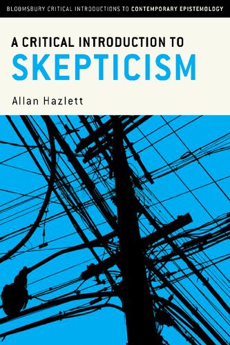 A Critical Introduction To Skepticism Allan Hazlett