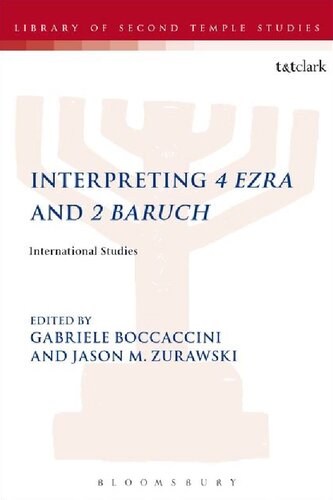 Interpreting 4 Ezra And 2 Baruch International Studies Gabriele Boccaccini Jason M Zurawski Editors