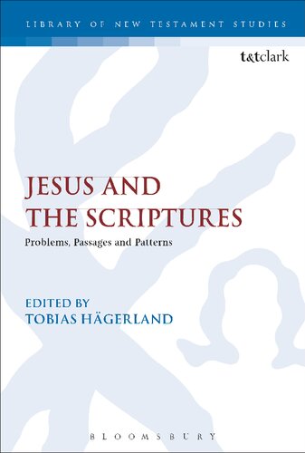 Jesus And The Scriptures Problems Passages And Patterns Tobias Hgerland