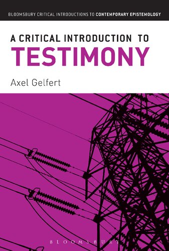 A Critical Introduction To Testimony Axel Gelfert