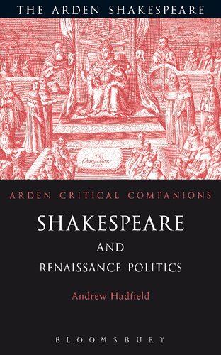 Shakespeare And Renaissance Politics Andrew Hadfield Editor