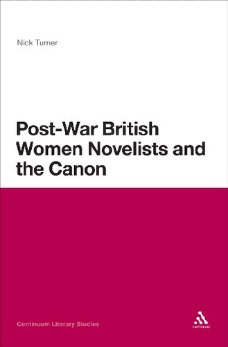 Postwar British Women Novelists And The Canon Nick Turner