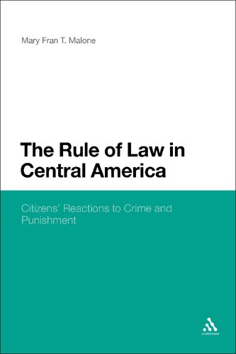 The Rule Of Law In Central America Citizens Reactions To Crime And Punishment Mary Fran T Malone
