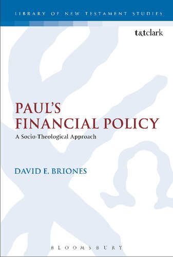 Pauls Financial Policy A Sociotheological Approach David E Briones