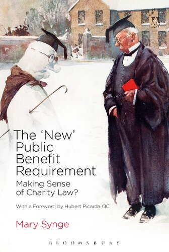 The New Public Benefit Requirement Making Sense Of Charity Law Mary Synge