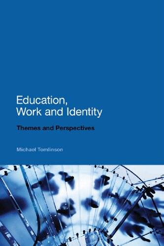 Education Work And Identity Themes And Perspectives Michael Tomlinson