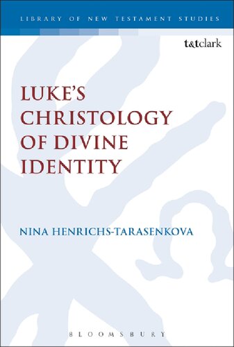 Lukes Christology Of Divine Identity Nina Henrichstarasenkova