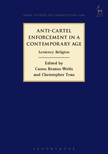 Anticartel Enforcement In A Contemporary Age Leniency Religion Caron Beatonwells Christopher Tran Editors