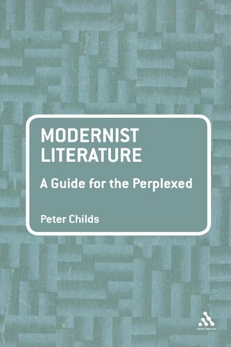 Modernist Literature A Guide For The Perplexed Peter Childs