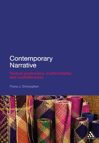 Contemporary Narrative Textual Production Multimodality And Multiliteracies Fiona J Doloughan