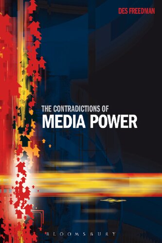 The Contradictions Of Media Power Des Freedman