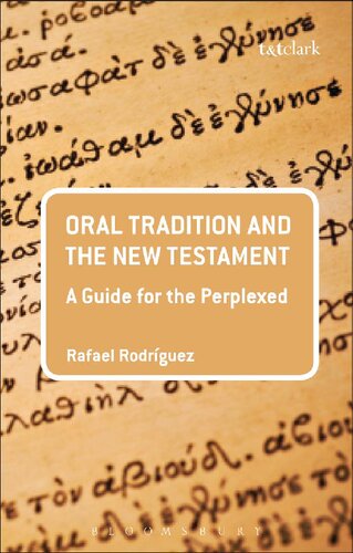 Oral Tradition And The New Testament Rafael Rodrguez