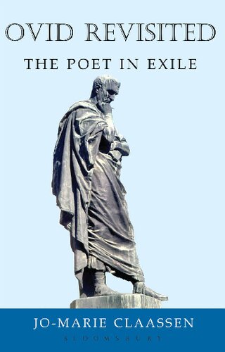 Ovid Revisited The Poet In Exile Jomarie Claassen