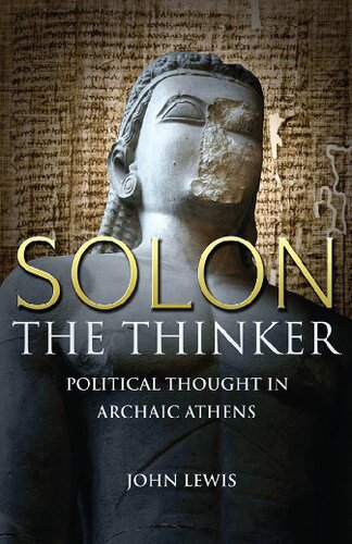 Solon The Thinker Political Thought In Archaic Athens John David Lewis