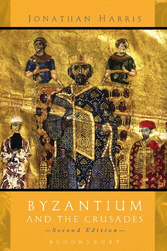 Byzantium And The Crusades Jonathan Harris