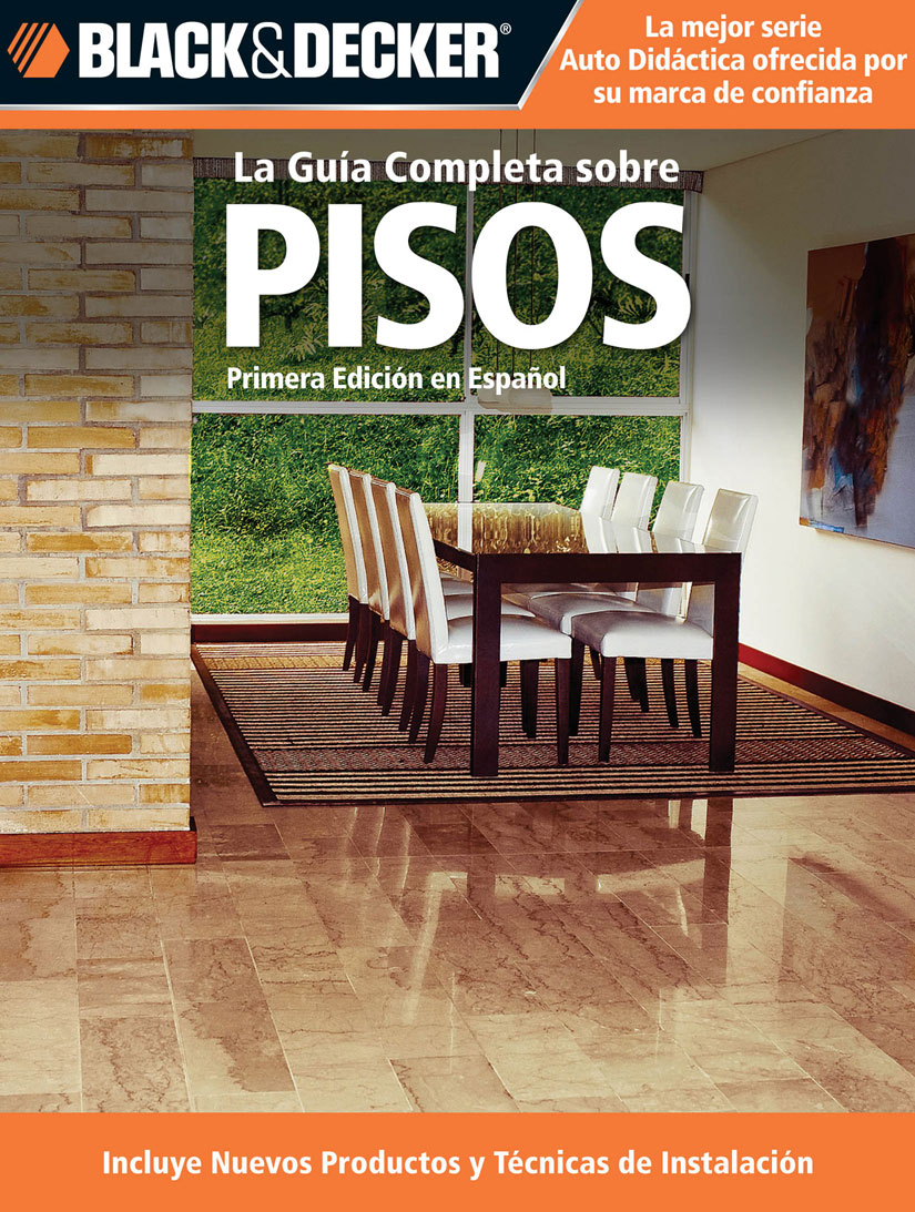 La Guia Completa Sobre Pisos Editors Of Cpi