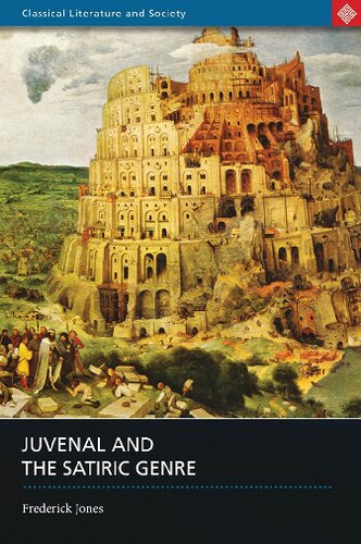 Juvenal And The Satiric Genre Frederick Jones
