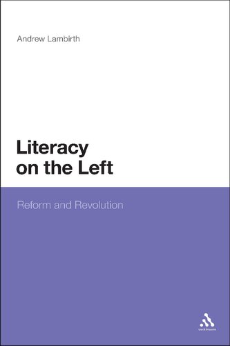 Literacy On The Left Reform And Revolution Andrew Lambirth