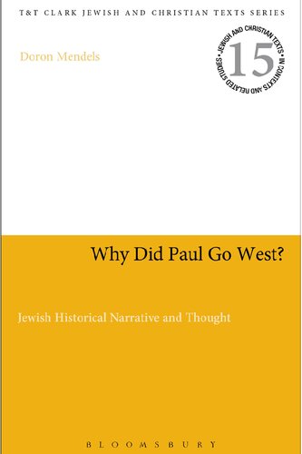 Why Did Paul Go West Jewish Historical Narrative And Thought Doron Mendels