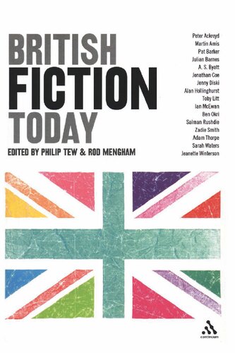 British Fiction Today Rod Mengham Philip Tew Editors