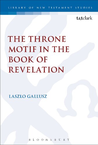 The Throne Motif In The Book Of Revelation Laszlo Gallusz