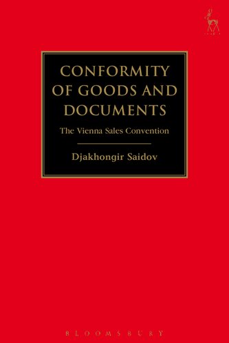 Conformity Of Goods And Documents The Vienna Sales Convention Djakhongir Saidov Editor
