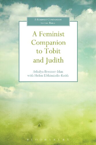 Tobit And Judith The Feminist Companion To The Bible Second Series Athalya Brenneridan Helen Efthimiadiskeith Editors
