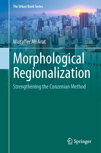 Morphological Regionalization Strengthening The Conzenian Method Muzaffer Ali Arat