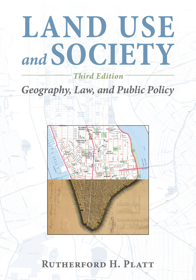 Land Use And Society Geography Law And Public Policy Rutherford H Platt