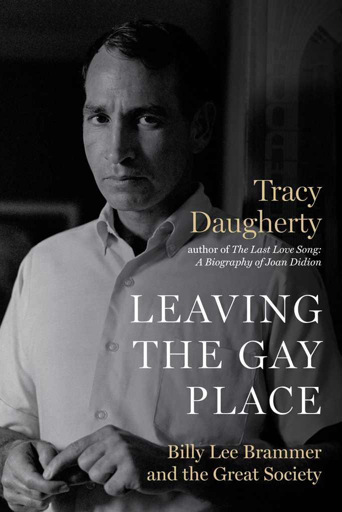 Leaving The Gay Place Tracy Daugherty