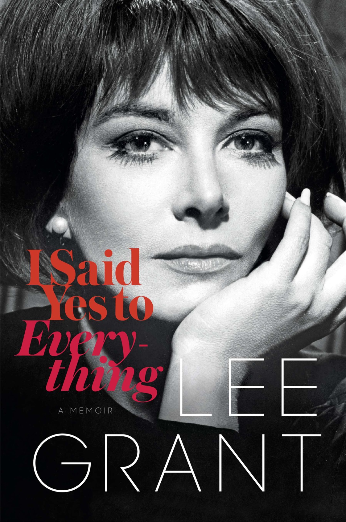 I Said Yes To Everything Lee Grant