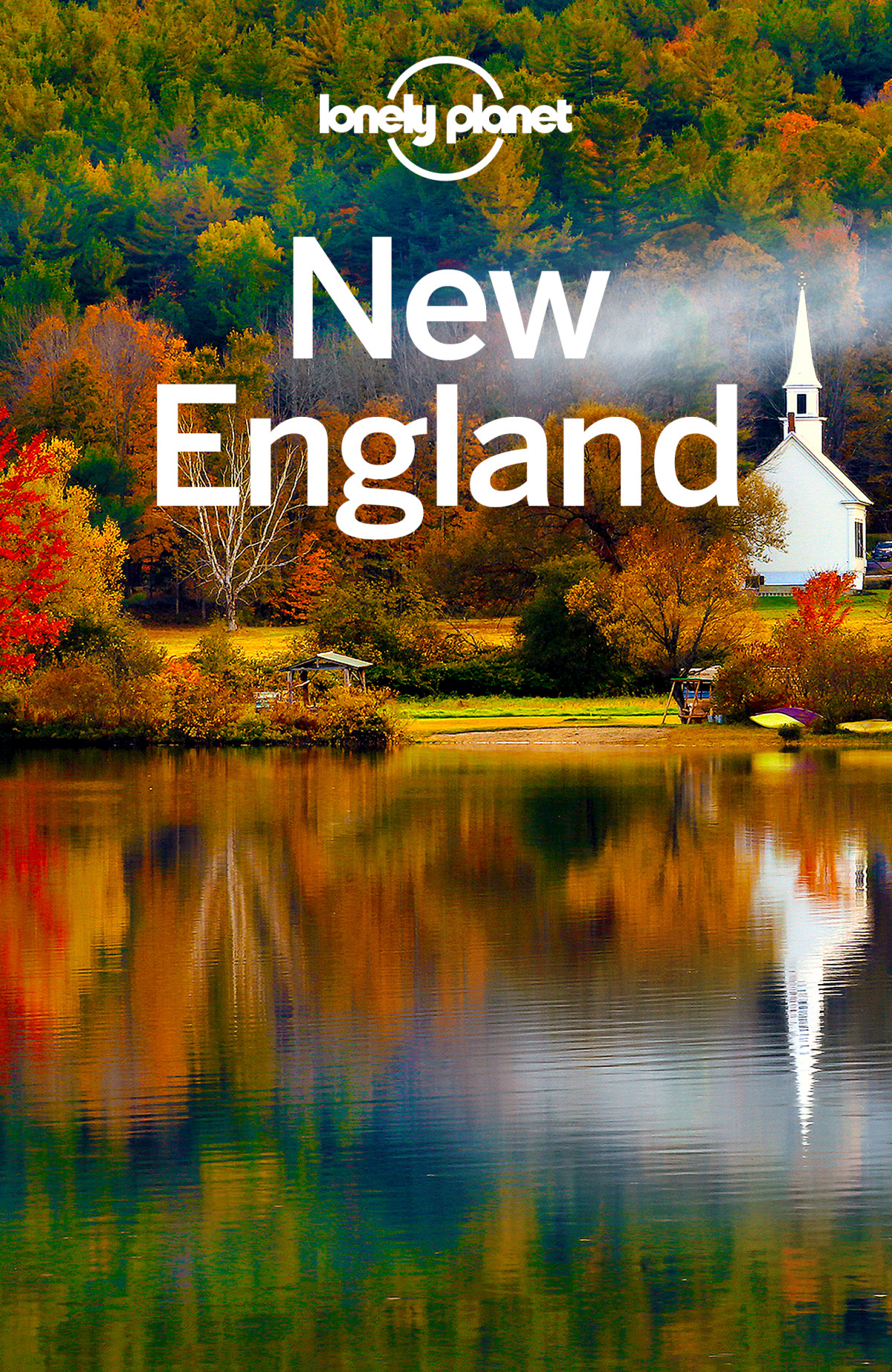 Lonely Planet New England Travel Guide 8th Edition Lonely Planet