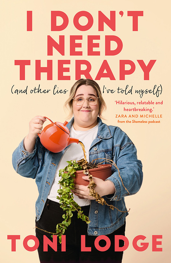 I Dont Need Therapy Toni Lodge