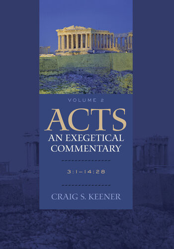 Acts An Exegetical Commentary Volume 2 311428 Craig S Keener