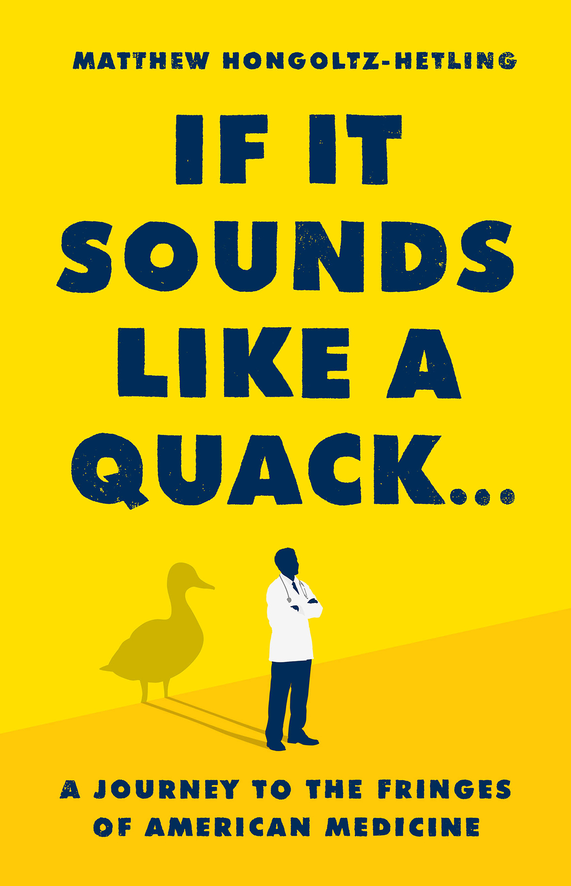 If It Sounds Like A Quack Matthew Hongoltzhetling