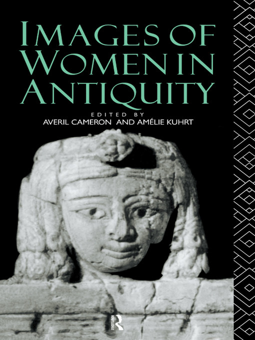 Images Of Women In Antiquity Kuhrt Amelie Cameron Averil