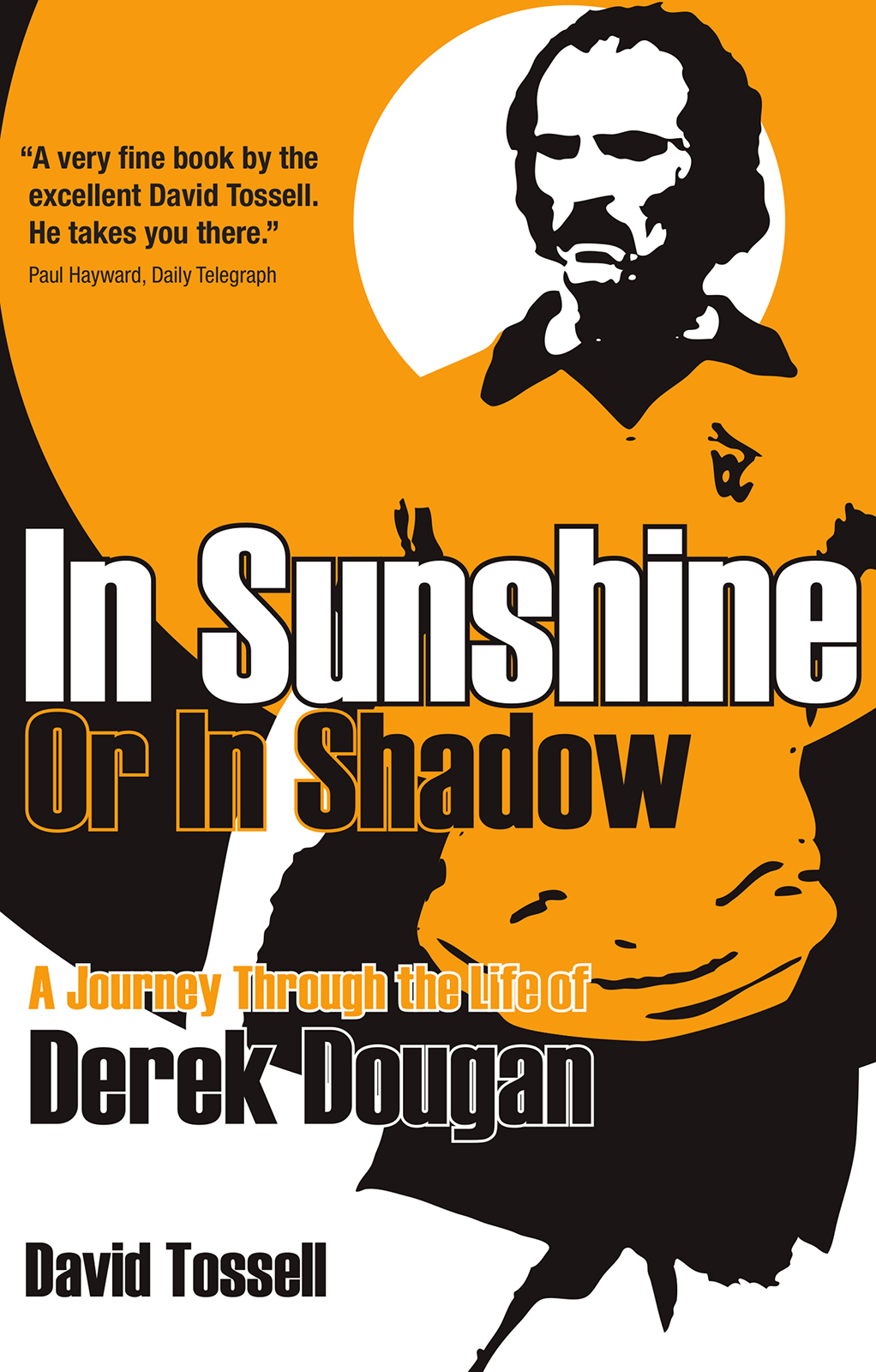 In Sunshine Or In Shadow David Tossell
