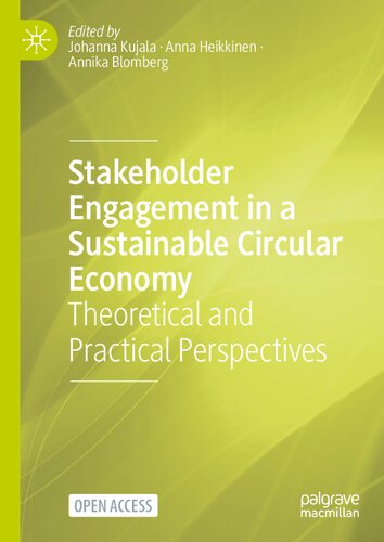 Stakeholder Engagement In A Sustainable Circular Economy Theoretical And Practical Perspectives Johanna Kujala