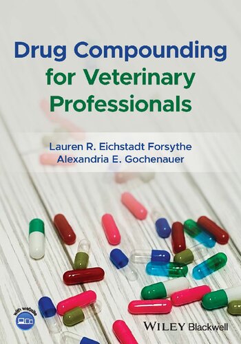Drug Compounding For Veterinary Professionals Lauren R Eichstadt Forsythe