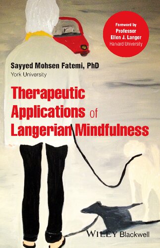 Therapeutic Applications Of Langerian Mindfulness Sayyed Mohsen Fatemi