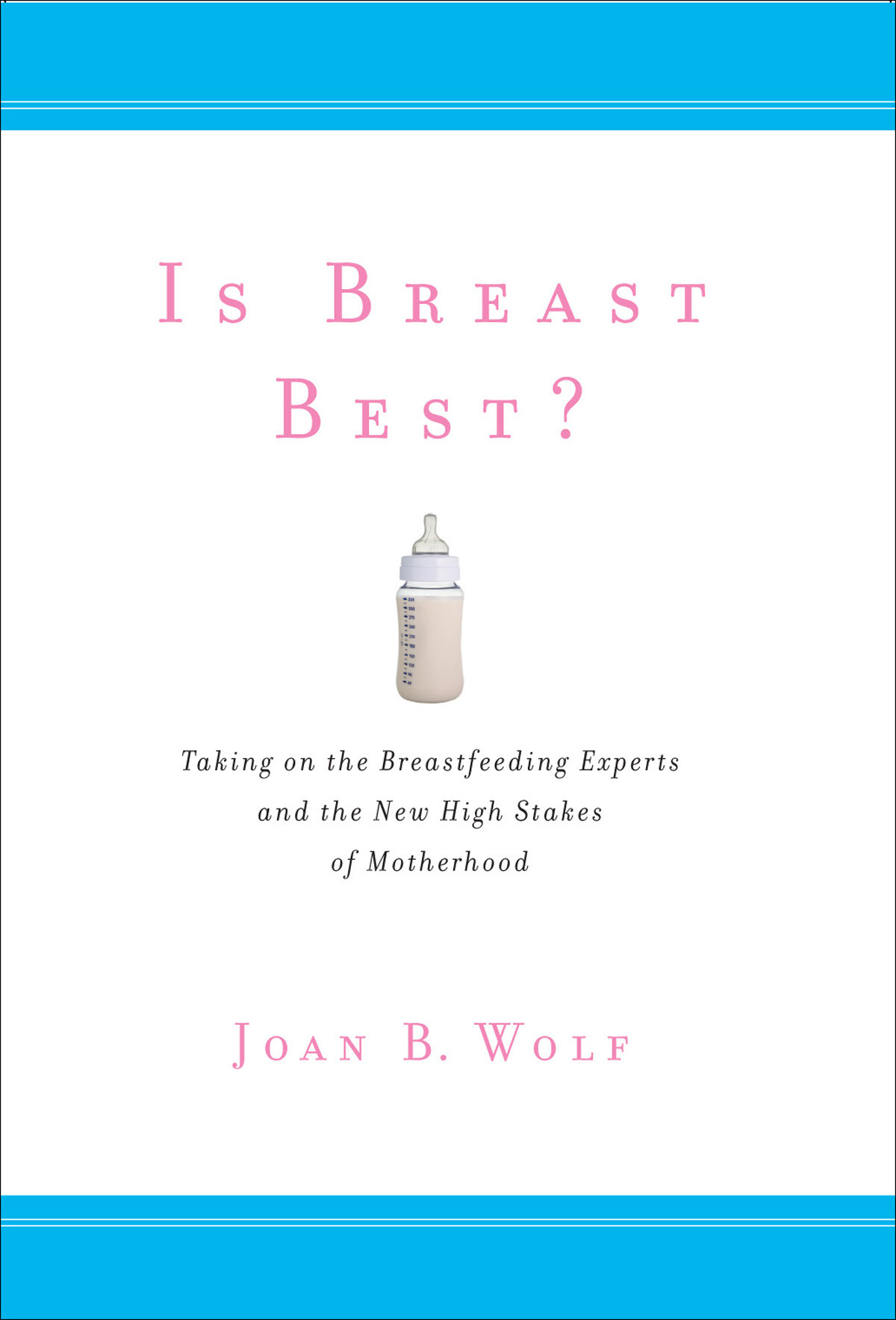 Is Breast Best Joan B Wolf